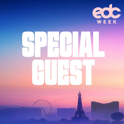 Special Guest - EDC Week